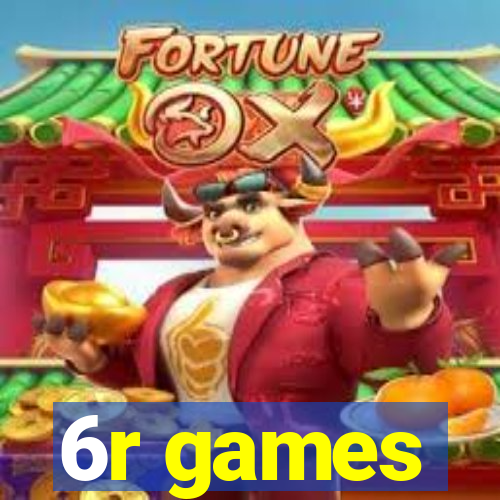 6r games